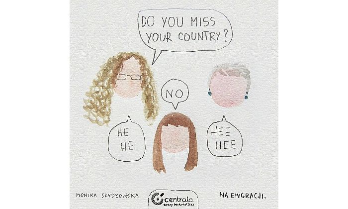 Do you miss your country? – Na emigracji