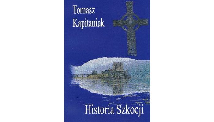 Historia Szkocji – Tomasz Kapitaniak