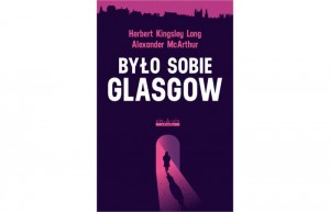 Było sobie Glasgow - recenzja książki